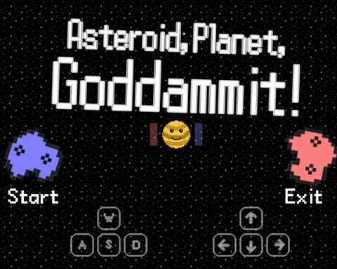 Asteroid, Planet, GODDAMMIT!
