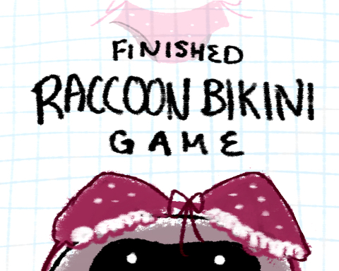 Finished Raccoon Bikini Game