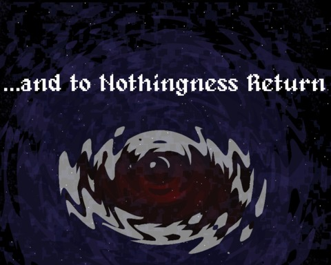 ...and to Nothingness Return