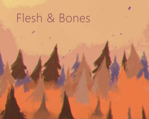 Flesh and Bones