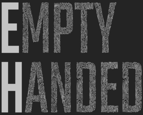 Empty Handed