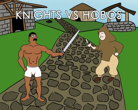 Knights vs Hobos