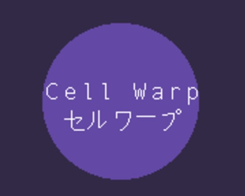 CELL WARP / セルワープ