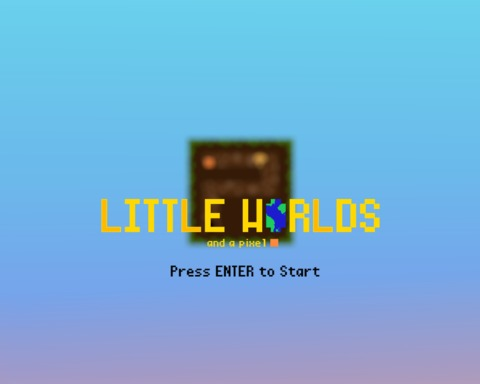 Little Worlds! And a pixel