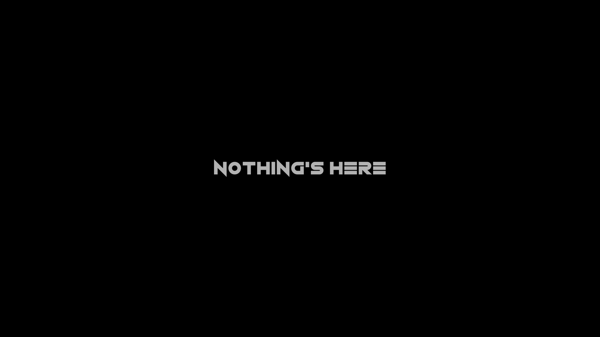 Nothing's Here