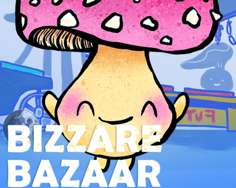 The Bizarre Bazaar