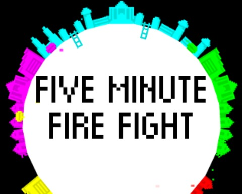 Five Minute Fire Fight