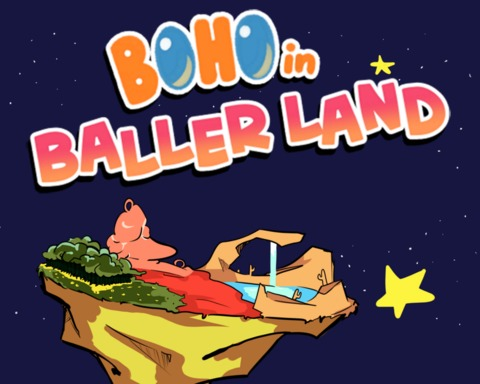 Boho in BALLER LAND