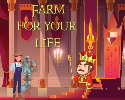 Farm for your life