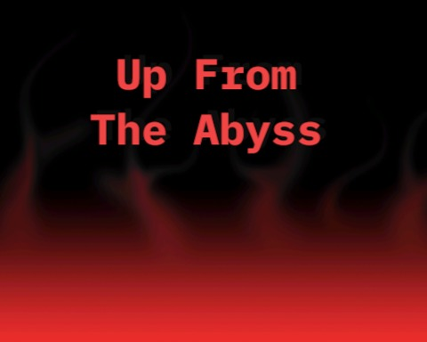 Up From The Abyss