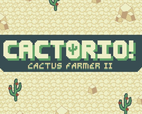 Cactorio!