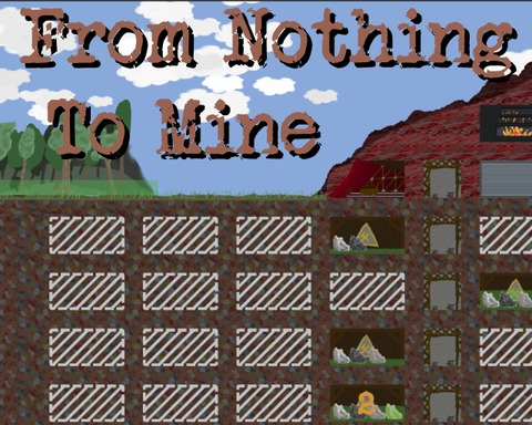 From Nothing to Mine