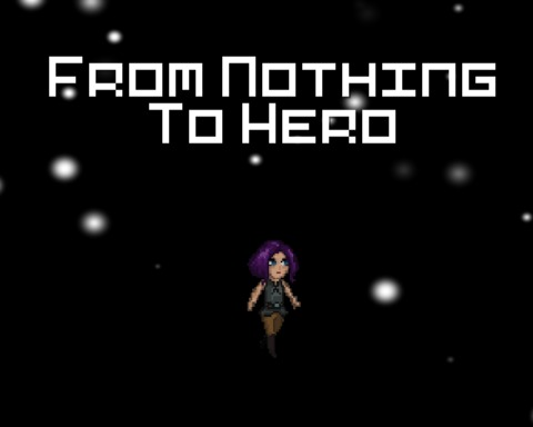 From Nothing To Hero