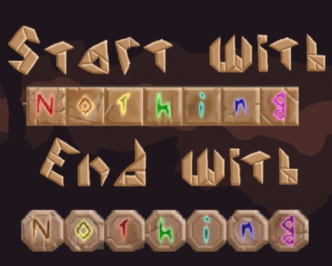 Start with Nothing, End with Nothing.
