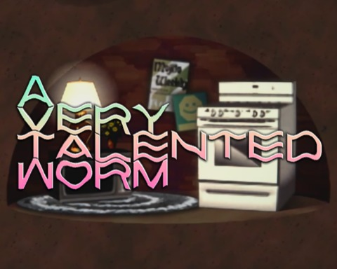 a Very Talented Worm
