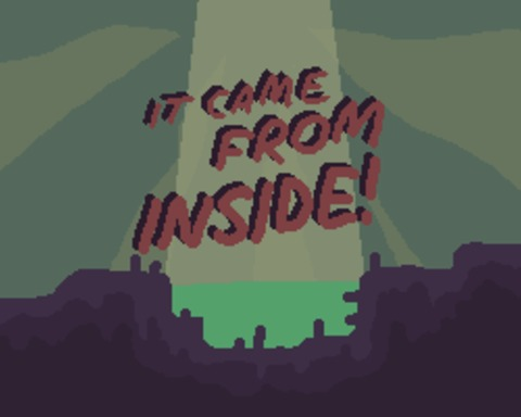 It Came From Inside!