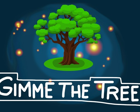 Gimme The Tree