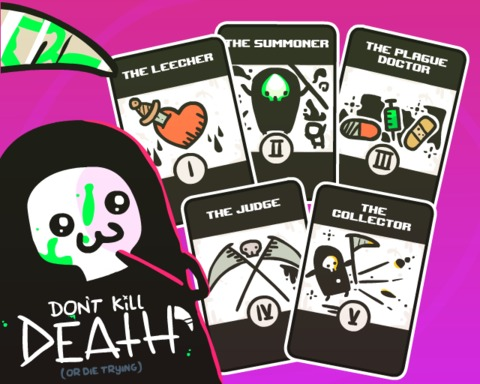 Don't Kill Death (Or Die Trying)