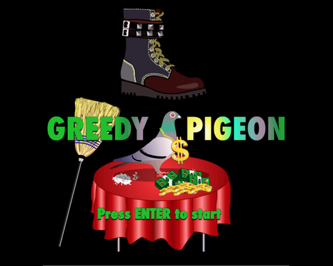 Greedy Pigeon