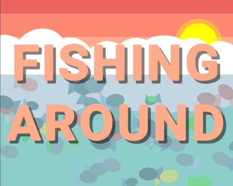 Fishing Around