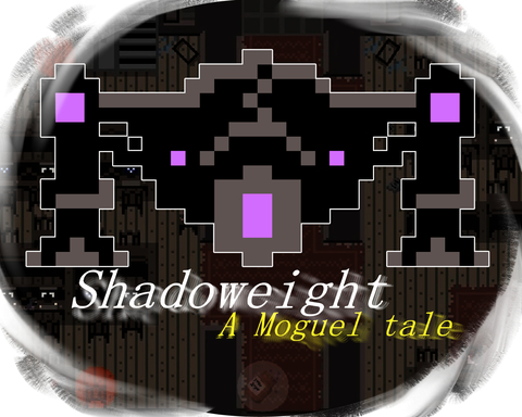 Shadoweight: A Moguel tale