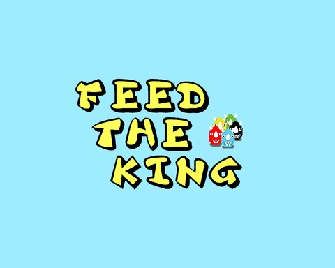 Feed The King