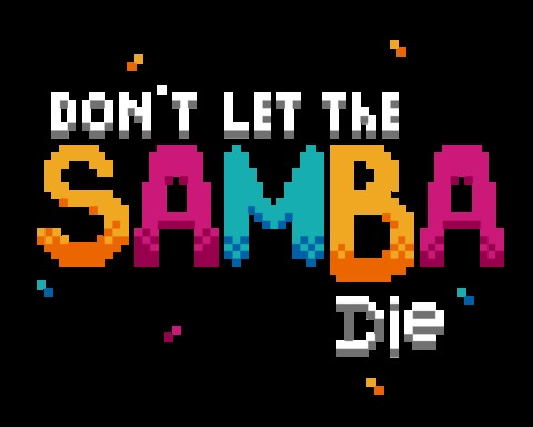 Don't Let The Samba Die