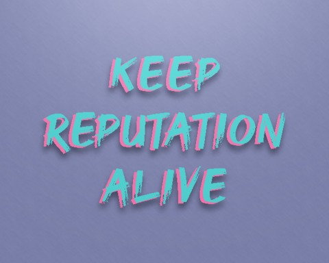 Keep Reputation Alive