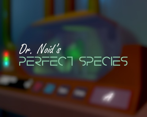 Dr. Noid's Perfect Creature