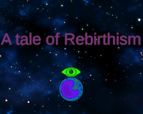 A tale of Rebirthism