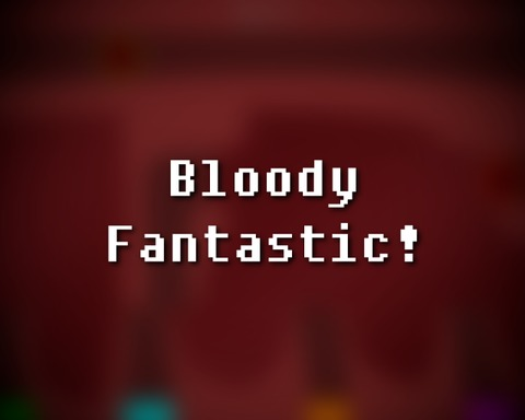 Bloody Fantastic