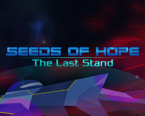 Seeds of Hope: The Last Stand
