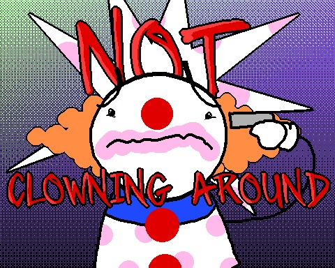 Not Clowning Around!
