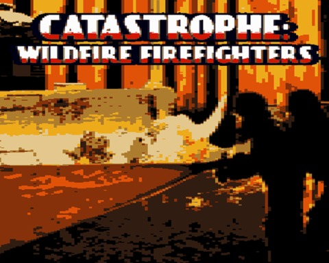 Catastrophe: Wildfire Firefighters