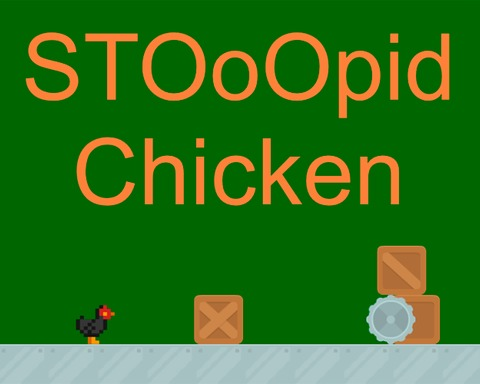 STOoOpid Chicken