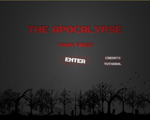 The Apocalypse: Your Fired