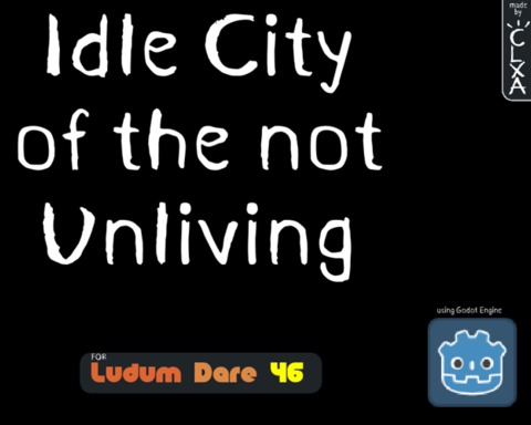 Idle City of the not Unliving