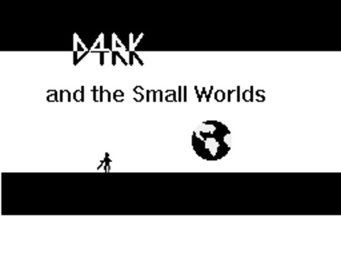 D4RK and the Small Worlds