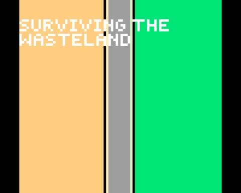 Surviving the wasteland