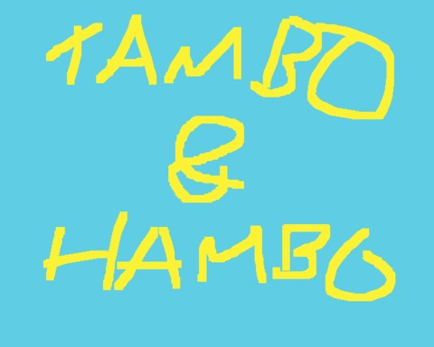 Tambo and Hambo