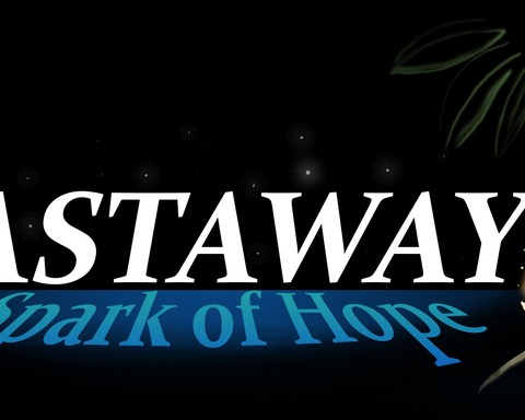 Castaway:A Spark of Hope