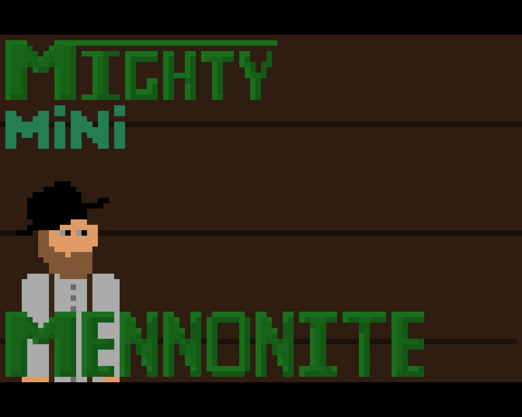 Mighty Mini Mennonite
