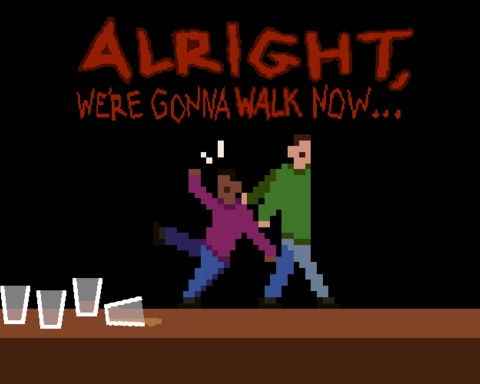 Alright, We're Gonna Walk Now...
