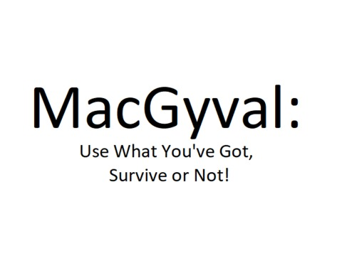 MacGyval: Use What You've Got, Survive or Not!