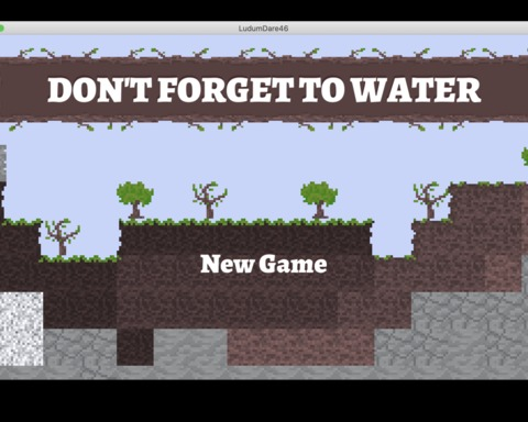 Don't Forget To Water!