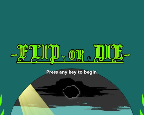 FLIP OR DIE