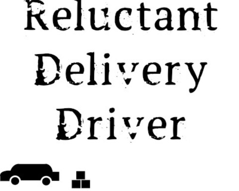 Reluctant Delivery Driver