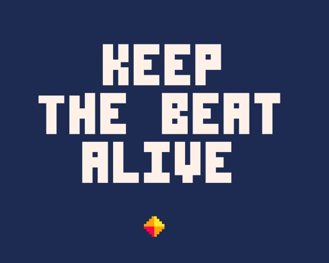 Keep the beat alive