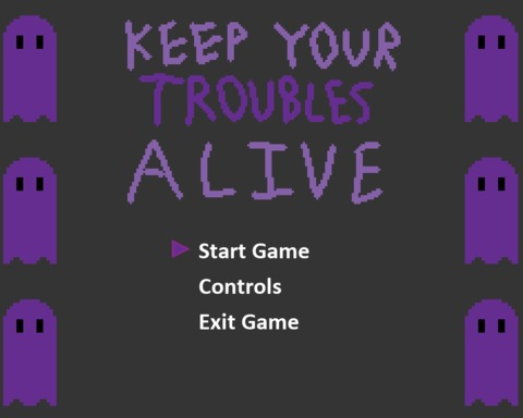 Keep Your Troubles Alive