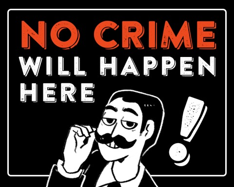 No crime will happen here!